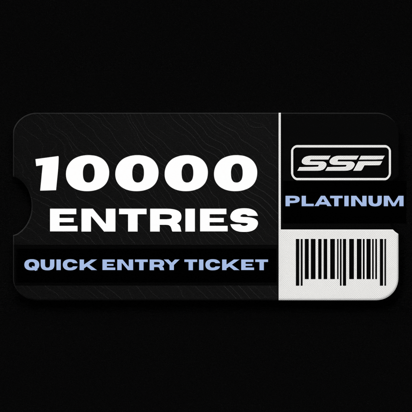 PLATINUM ENTRY PACK- 10,000 ENTRIES